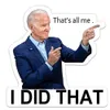 Biden I Did That Stickers Funny Car Sticker JoeBiden Stickers Poster Cars Laptop Fuel Tank Decoration 100pcs/pack XD24925