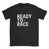Swag Men T Shirt Ready To Race Print T-Shirt Plus Size Novelty Tops Enduro Cross Motocross Bitumen Bike Life Tees Cotton Clothes Y220214