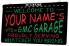 LX1268 Your Names Welcome to Gmc Garage Proudly Serving Whatever You Bring Light Sign Dual Color 3D Engraving