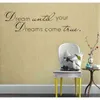 dream until your dreams come true Wall Stickers English Wall Quotes Vinyl Home Decor Decals Letter decorative ZYVA-8009-NA 210420