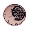 Pins, Brooches Stay Wild Flowers Moon Child Button Enamel Brooch Pins Badge Lapel Pin Collar Jeans Jacket Fashion Jewelry Accessories
