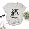 T-shirt Femme Je ne donne pas une gorgée Imprimer Femmes Tshirt Coton Casual T-shirt drôle Cadeau pour Lady Yong Girl Street Top Tee