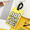 Lettera creativa "Not Your Bag" Simpatici accessori da viaggio Etichette per bagagli Valigia Etichetta da viaggio portatile in silicone alla moda in stile cartone animato