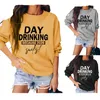 DAY DRINKING BECAUSE Womens Letter T-shirts Fashion Trend Round Neck Tshirts Designer Female Casual Long Sleeve Loose Tops Tees