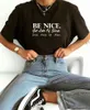 Kvinnor T Shirt Var trevlig Inspirerande Quotes Harajuku Tumblr Gullig Oversized T-shirt Kvinna Grunge Estetiska Grafiska Tee Toppar 210518