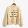 Hoodies Women Fleece Turtleneck Sweatshirt Casual harajuku Rolig Behandla människor med vänlighet TPK Vänner Kläder 210805