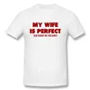 My Wife Is Perfect She Bought Me This Shirt T-Shirt Mens Casual Style Vintage Short Sleeves Vintaged Tops Tees T Shirts G1222