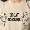 Be Gay Do Crime Angel Cherub Graphic Tee Gay Pride Casual Divertente Khaki Vintage T-shirt unisex Tumblr Oversize Hipster Female Top 210518