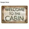 Welcom To The Cabin Decor Drink Beers Wine Cocktail Plaque Vintage Metal Poster Tin Signs Pub Bar Casino Wall Decoration YI1571523451