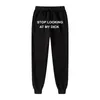 Men039s Broeken Heren Dames Joggers Zweet Stop met kijken naar mijn lul Joggingbroek Hip Hop Print Hoge taille broeken Street chic Hippie9681179