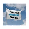 „This Is A Peaceful Protest“-Flaggen, 90 x 150 cm, Außenbanner aus 100D-Polyester, hochwertige, lebendige Farben mit zwei Messingösen