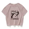 Pole dance graphique drôle décontracté femmes haut court 100% coton court t-shirt femmes Camisetas Verano Mujer vêtements harajuku 220321