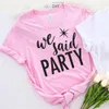 Evet dedim, parti kuruyoruz Komik Bachelorette Üstleri Kadın Giysileri Düğün Moda Tişörtleri 1Pac