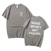 MAKE MONEY NOT FRIENDS Shirt Casual Graphic Tee Shirt Men Cotton Tshirt Men Women Fashion Tshirt Kids Boy Hip Hop Tops Summer 220608