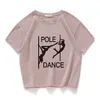 Pole dance graphique drôle décontracté femmes haut court 100% coton court t-shirt femmes Camisetas Verano Mujer vêtements harajuku 220325