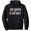 Herrtröjor tröjor roliga anti Joe Biden är en idiot pro america politisk pullover hoodie