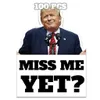 Party Favor 100Pcs For Trump Miss Me Yet Funny Car Stickers for Bumper Windshield Laptop Helmet Gas Pump Decoration Vinyl Waterproof Decals