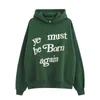 Hip-Hop Ye Must Born Weather Letter Sweater Puff pastry Print Loose Tij Top Sweatshirts T220721