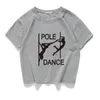 Pole Dance Graphic Funny Casual Women Crop Top 100% Cotton Short T Shirt Women Camisetas Verano Mujer Women Clothes Harajuku 220510