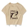 Pole Dance Gráfico engraçado Mulheres Casuais Crop Top 100% Algodão Curto Camiseta Mulheres Camisetas Verano Mujer Mulheres Roupas Harajuku 220407