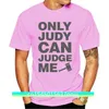 Domare Judy T Shirt Endast Judy kan döma mig domstol TV Mallet Law Lawyer Advokat Lossa svarta anime tshirts Homme Tees 220702