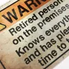 Funny Warning Sign: Retired Person on Premise, Tin Metal Sign for Home Yard Patio Man Cave, 8x12 Inch/20x30cm