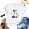 Żona mama pielęgniarka drukują kobiety tshirty bawełniane swobodne koszulka dla lady yong girl top tee 6 kolor na-1036