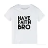 T-shirts Have Faith Bro Jesus Enfants T-Shirt Enfant En Bas Âge Chemise De Pâques Mignon À La Mode Enfant T-shirts Graphiques Bébé Garçon Vêtements De Mode Enfant Tops Tissu