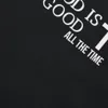 God Is Good All The Time Faith Christ T Shirts Graphic Cotton Streetwear Short Sleeve Tshirt Mens Clothing8487048