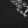 God Is Good All The Time Faith Christ T Shirts Graphic Cotton Streetwear Short Sleeve T-shirt Mens Clothing