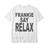 Frankie Say Relax Funny Tee 90s T-shirt Design Tees Cotton heren T-shirt Camisas HOMBRE Design 220520