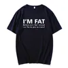 Im Fat Because T Shirt Funny Your Mother Offensive Banter Joke Biscuit Streetwear Unsiex Clothes Comfortable Casual Clothing 220610