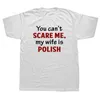 T-shirty męskie zabawne, nie mogę, moja żona to polskie koszule graficzne bawełniane streetwear krótkie rękaw O-Neck Harajuku Polska T-shirt mmen Menmen's Mmen