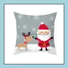 Taie d'oreiller Literie Fournitures Textiles de Maison Jardin Ll Coussin De Noël Er Dessin Animé Père Noël Plaid Elk Merry Pill Dhx54