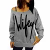 الجملة - حار بيع النساء المطبوعة تي شيرت أزياء المرأة السيدات الطباعة wifey عارضة طويلة الأكمام crewneck فضفاض مثير تي شيرت قمم KS067