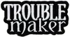 Anpassad Billiga Lågt Pris Med Trouble Maker Patch Broderad Rebel Iron-On Farlig Logo Gratis Frakt