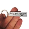 Mode Smycken Män Kvinnor Keyring Engraved Drive Safe Handsome Jag älskar dig Hjärta för Par Pojkvän Flickvän Gifts Keychain