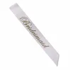 For Bachelorette Women Sashes Gold Letter Bride To Be Satin Sash Bridal Shower Wedding Hen Party Decoration Supplies Creative 1 7hp BB