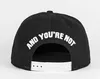 Livraison gratuite-And You're Not Snapback Cap Fresh Chapeau ajustable