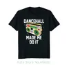 Dancehall me fez fazer isso! Jamaicano Reggae Lover T shirt Qualidade Imprimir New Summer Style Cotton