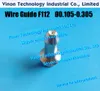 Ø0.255mm 와이어 가이드 F112T / 45T Fanuc A, B, C, iA, iB의 경우 테이퍼 상단 45도 A290-8104-X706 상단 다이아몬드 가이드 A290.8104.X706, A2908104X706