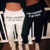 Letter Print Sweat Pant Stop Looking At My Dick Hip Hop Women Sweatpants High Waist Hippie Men Joggers Dropshipping Trousers T200516