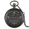 Fashion Classical Watches Full Black I LOVE YOU TO MY Mom Dad Wife Husaband Unisex Quartz Pocket Watch Pendant Chain Family Gift295i