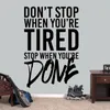 Don039t Stop When You039re Tired Stop When You039re Done Wall Decal Inspirational Quotes Vinyl Stickers Home Decor Art DI2756248