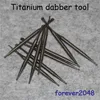 Smoking Titanium Dabber Gr2 Ti Nail Daber Tool Short Titaniums Dab tools Per Bong in vetro Pipa ad acqua Cera Dry Herbal Vaporizer Pen Ti Dabbers