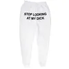 2020 Hip Hop Zweet Broek Mannen Vrouwen Joggers Stop Met Kijken Naar Mijn Lul Joggingbroek Print Hoge Taille BroekHippie broek Mannen