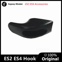 Original Smart Electric Scooter Hook Kit For Ninebot Kickscooter ES1 ES2 ES3 ES4 Skateboard Battery Cabin Hanger Accessories