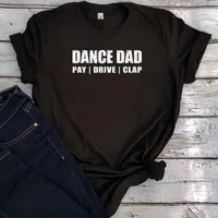 Мужские футболки танец папа Pay Drive Clap Tshirt Streetwear забавная рубашка летний подарок для отцов день 2021 белый тройник черный