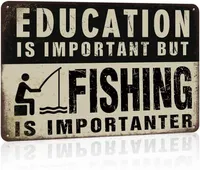 Funny Fishing Metal Signs Lake House Wall Decor - Education is important But Fishing is Importanter - 12x8 Inches Lake House Decor Sign Man