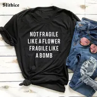 Not Fragile Like A Flower T Shirt Bomb Funny T-shirt Summer Women Clothing Casual Hipster Lady Tee